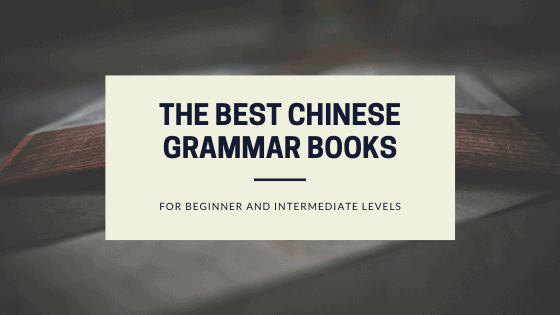 The Best Chinese Grammar Books