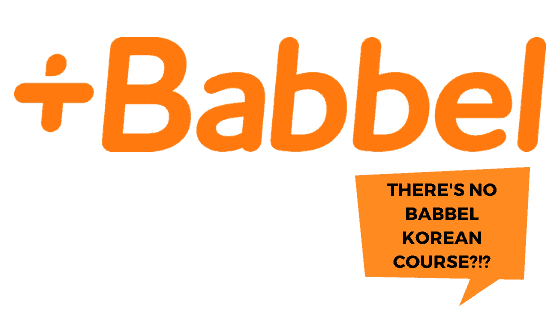 There's no Babbel Korean course