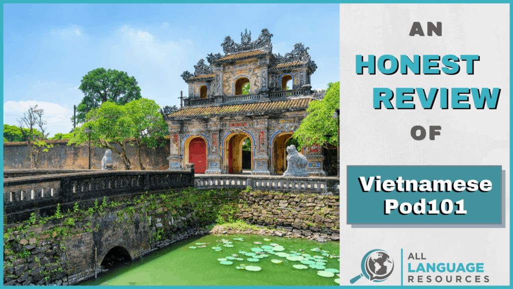 An Honest Review of VietnamesePod101 With Vietnamese Architecture