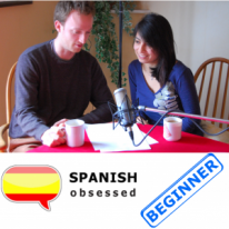 A picture of the podcast hosts sitting at a table appears over an image of the Spanish flag and the text, "Spanish Obsessed" alongside the word, "Beginner" in blue.