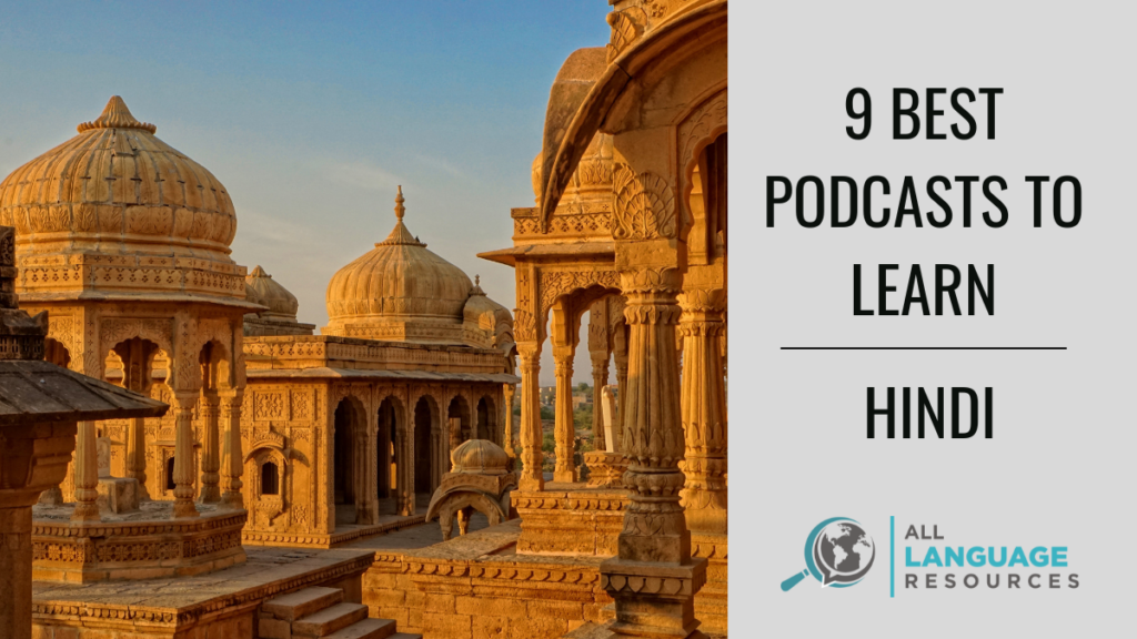 9 Best Podcasts To Learn Hindi